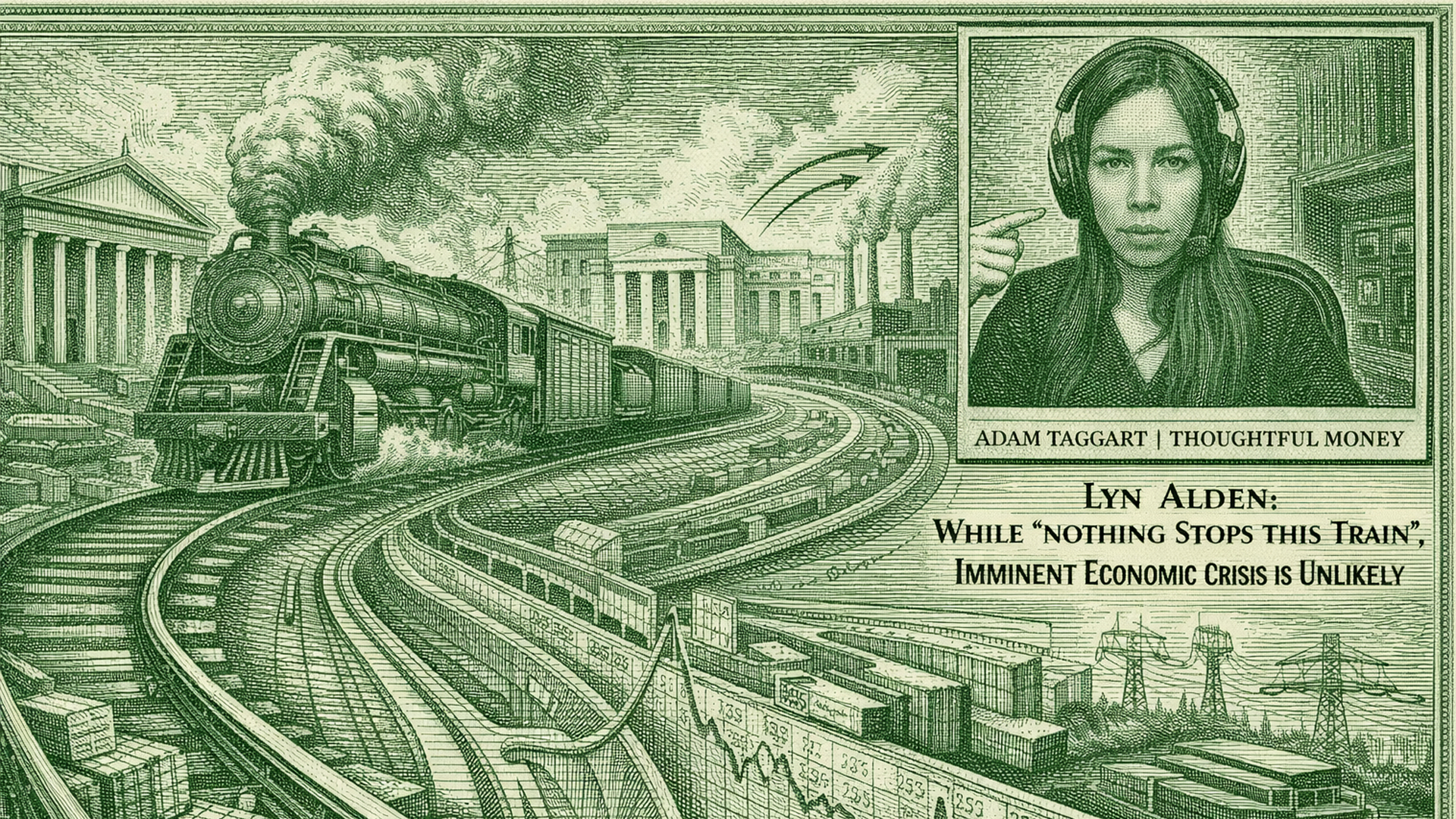Nothing Stops the Train: Lyn Alden on Fiscal Dominance, AI, and the Global Economy